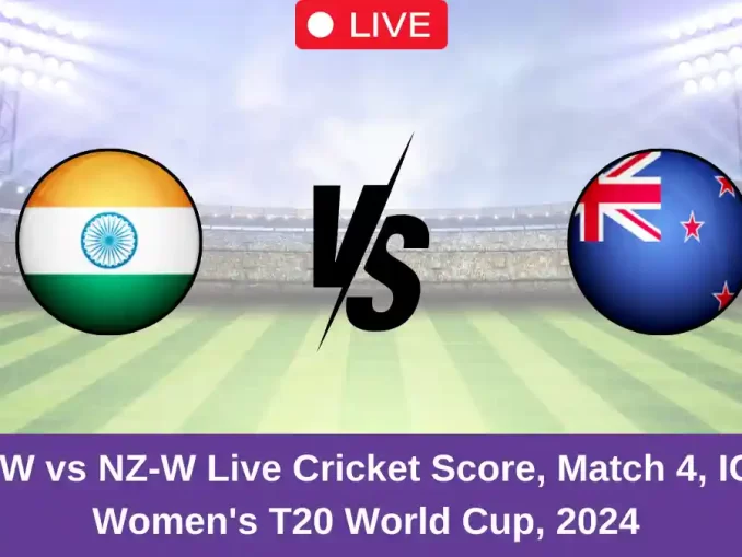 IN-W vs NZ-W Live Cricket Score, Match 4, ICC Women's T20 World Cup, 2024