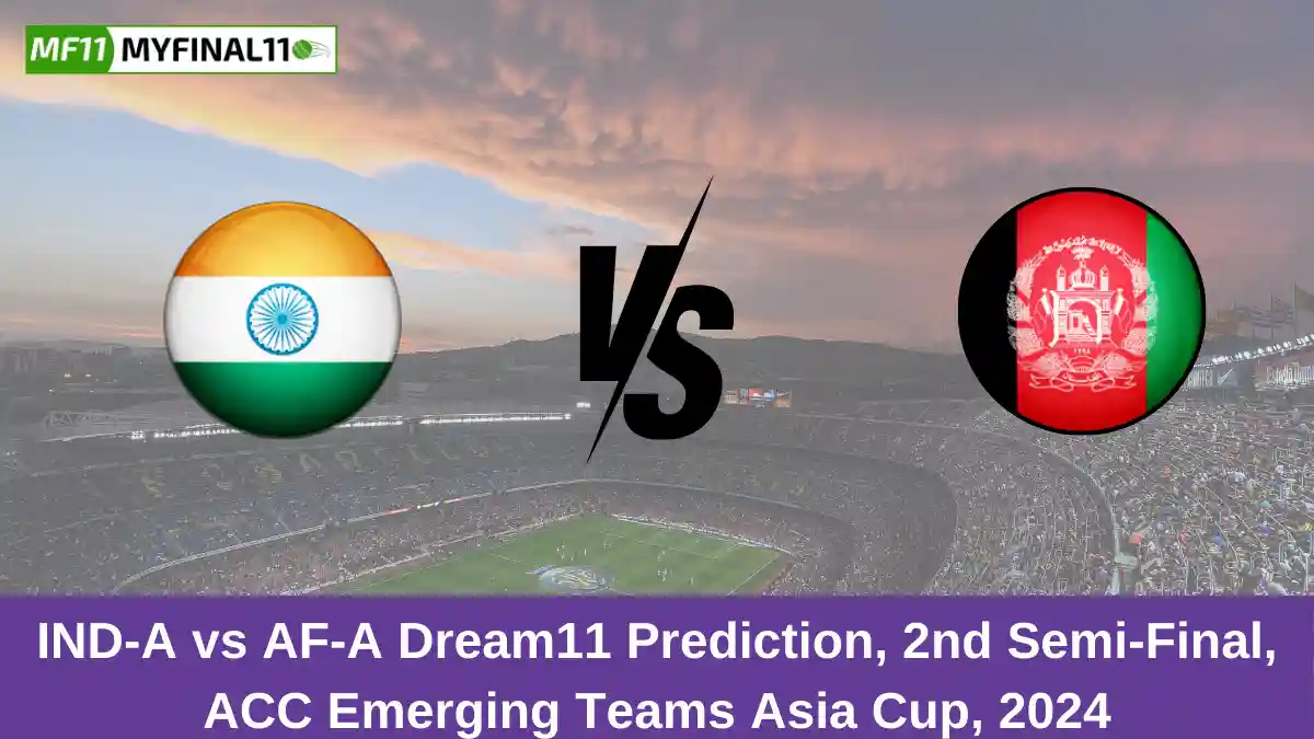 IND-A vs AF-A Dream11 Prediction, 2nd Semi-Final, ACC Emerging Teams Asia Cup, 2024 (1)