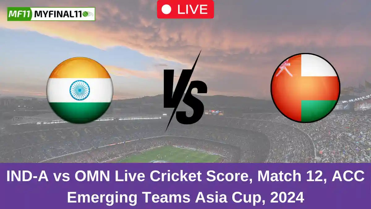 IND-A vs OMN Live Cricket Score, Match 12, ACC Emerging Teams Asia Cup, 2024