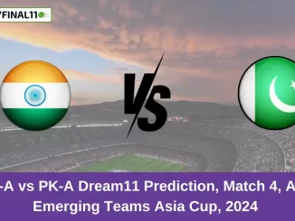 IND-A vs PK-A Dream11 Prediction, Match 4, ACC Emerging Teams Asia Cup, 2024