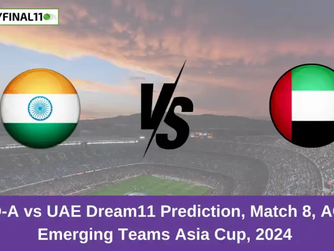 IND-A vs UAE Dream11 Prediction, Match 8, ACC Emerging Teams Asia Cup, 2024