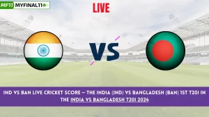 IND vs BAN Live Cricket Score — The India (IND) vs Bangladesh (BAN) 1st T20I in the India vs Bangladesh T20I 2024