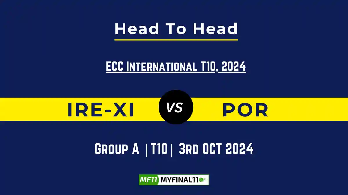 IRE-XI vs POR Player Battle, Head to Head Team Stats, Player Record Namibia T20I Tri-Series, 2024- 4th Match