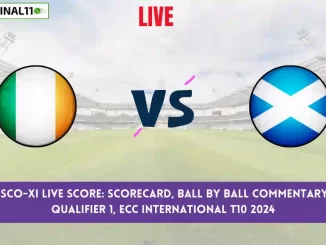 IRE-XI vs SCO-XI Live Score: Scorecard, Ball by Ball Commentary - Qualifier 1, ECC International T10 2024