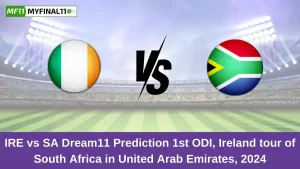 IRE vs SA Dream11 Prediction 1st ODI, Ireland tour of South Africa in United Arab Emirates, 2024