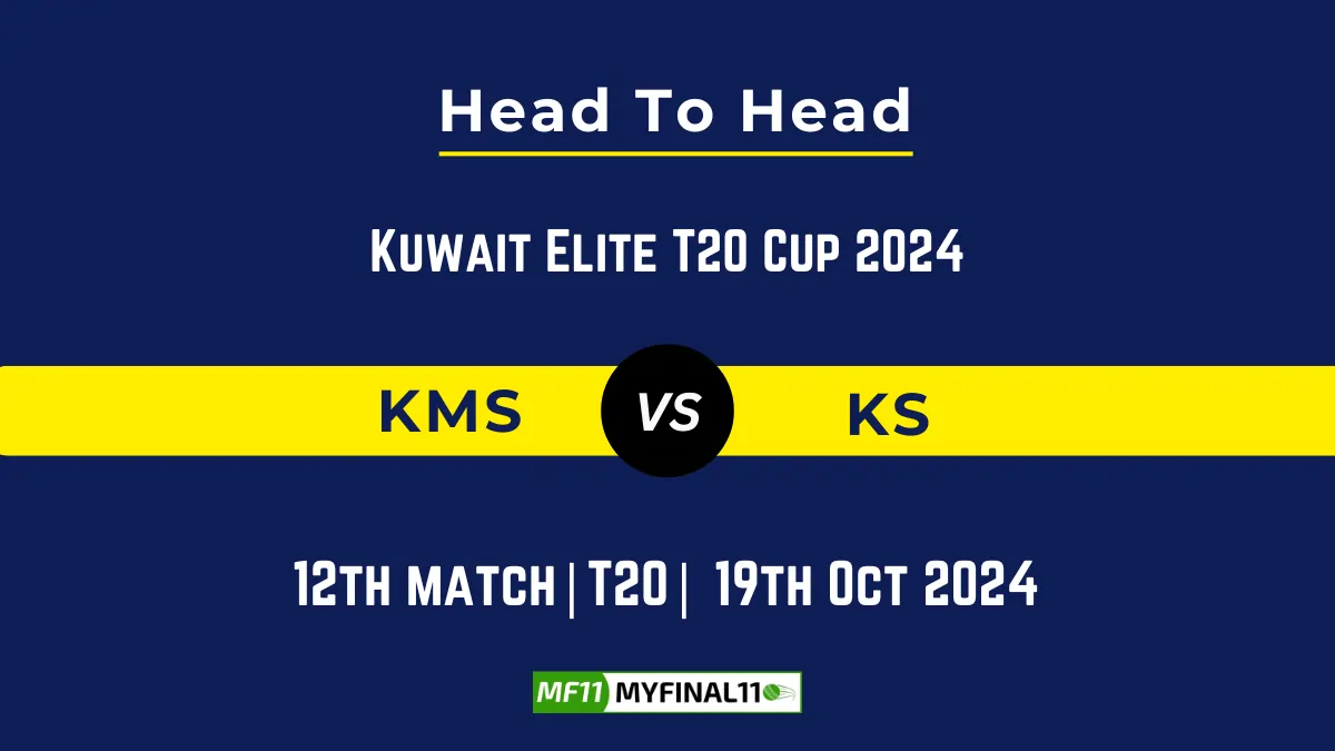 KMS vs KS Player Battle, Head to Head Team Stats, Player Record Kuwait Elite T20 Cup 2024