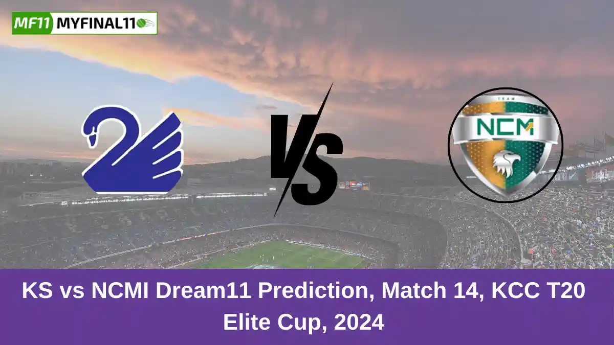 KS vs NCMI Dream11 Prediction, Match 14, KCC T20 Elite Cup, 2024