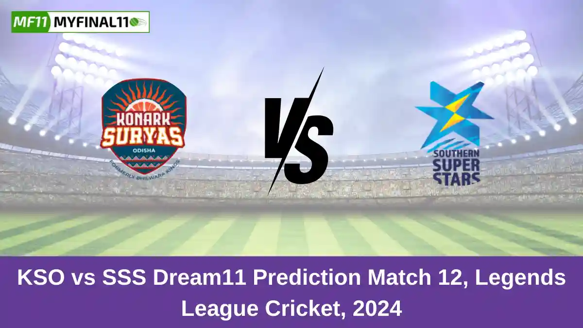 KSO vs SSS Dream11 Prediction Match 12, Legends League Cricket, 2024