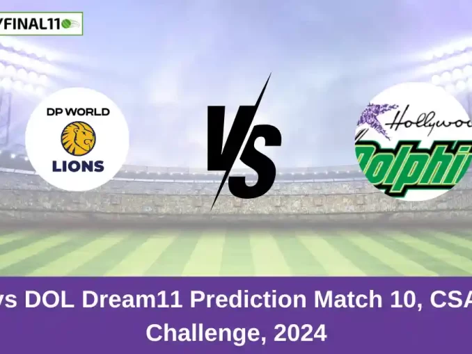 LIO vs DOL Dream11 Prediction Match 10, CSA T20 Challenge, 2024