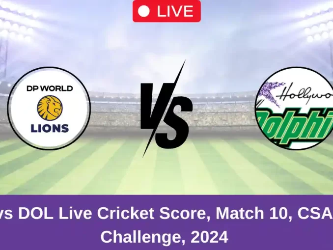 LIO vs DOL Live Cricket Score, Match 10, CSA T20 Challenge, 2024