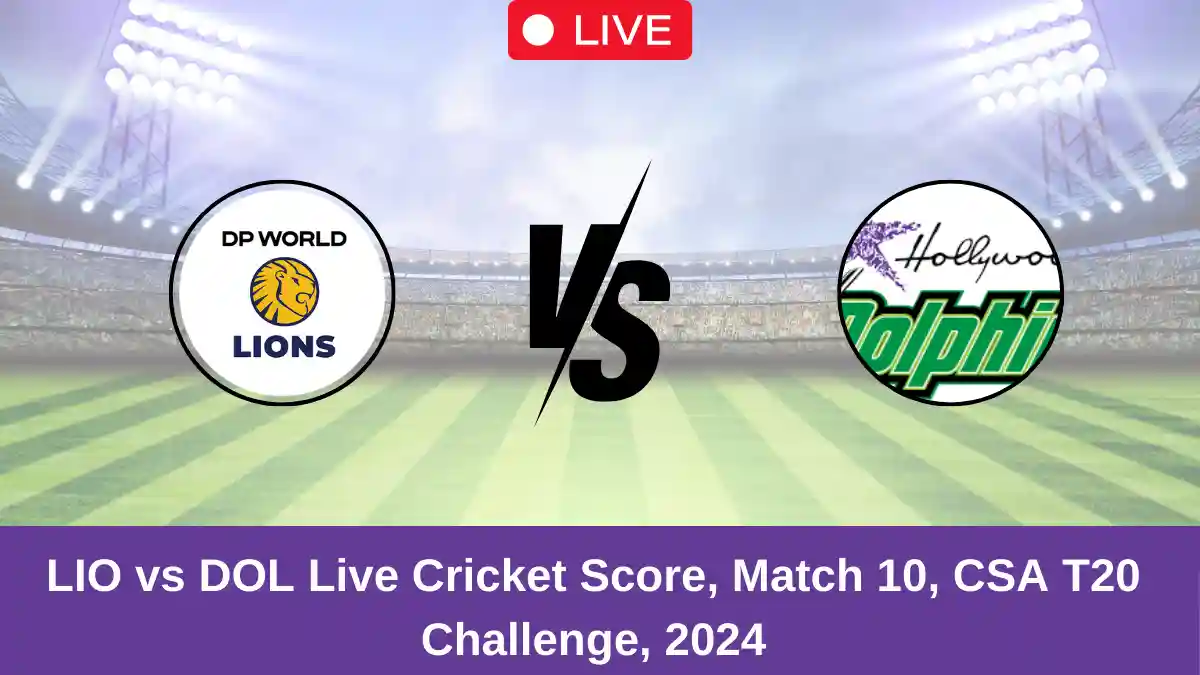 LIO vs DOL Live Cricket Score, Match 10, CSA T20 Challenge, 2024