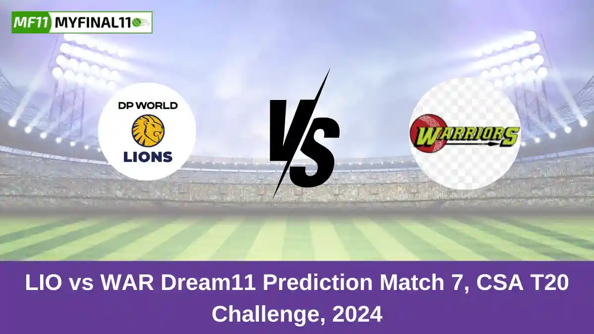 LIO vs WAR Dream11 Prediction Match 7, CSA T20 Challenge, 2024