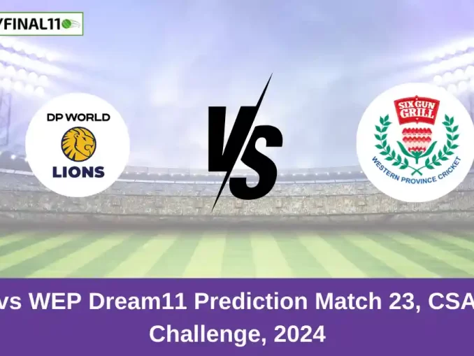 LIO vs WEP Dream11 Prediction Match 23, CSA T20 Challenge, 2024