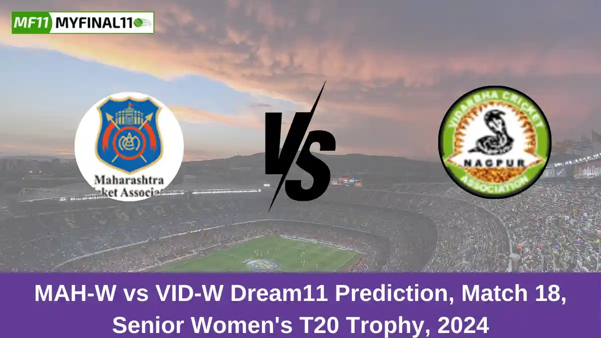 MAH-W vs VID-W Dream11 Prediction, Match 18, Senior Women's T20 Trophy, 2024 (1)