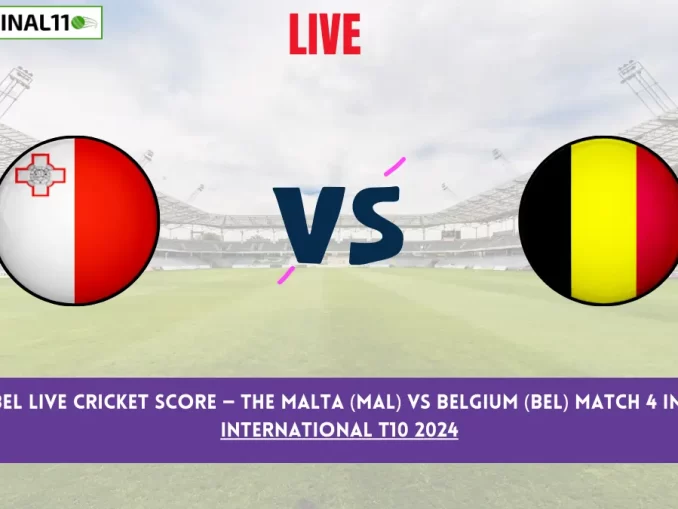 MAL vs BEL Live Cricket Score — The Malta (MAL) vs Belgium (BEL) Match 4 in the ECC International T10 2024