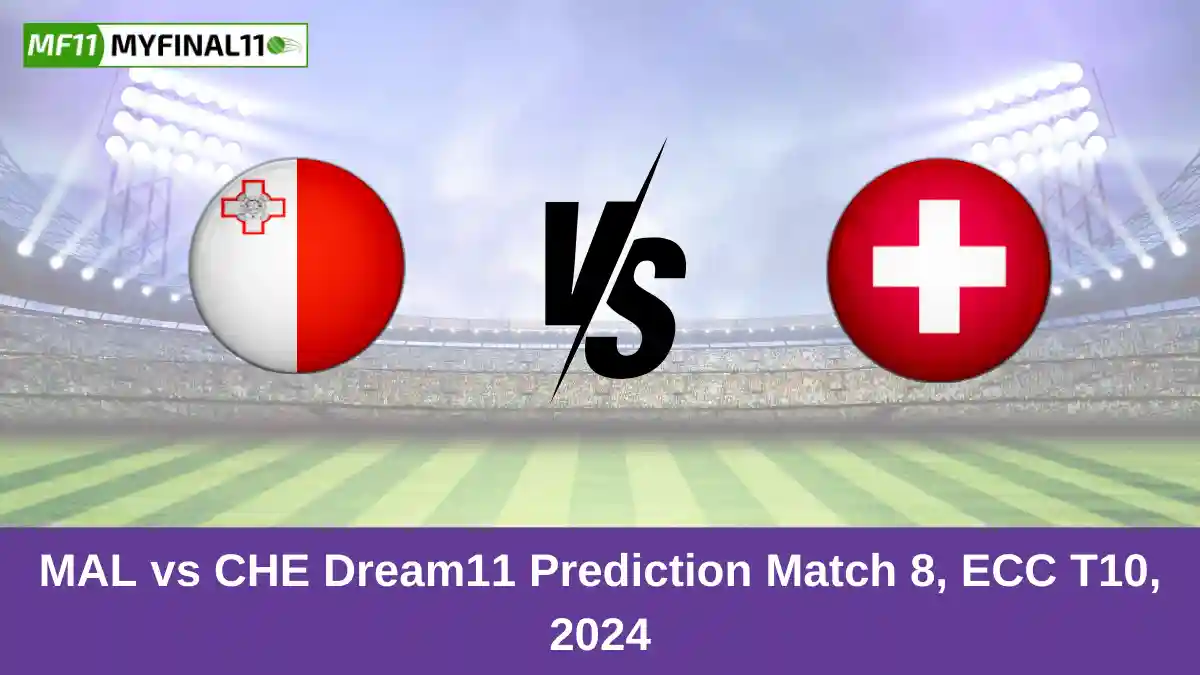 MAL vs CHE Dream11 Prediction Match 8, ECC T10, 2024