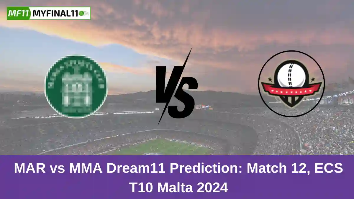 MAR vs MMA Dream11 Prediction Match 12, ECS T10 Malta 2024