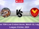 MNT vs TOH Live Cricket Score, Match 13, Legends League Cricket, 2024