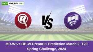 MR-W vs HB-W Dream11 Prediction Match 2, T20 Spring Challenge, 2024 (1)