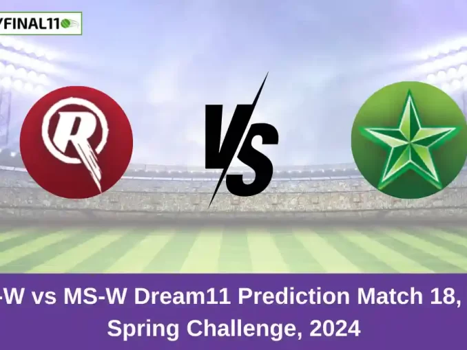 MR-W vs MS-W Dream11 Prediction Match 18, T20 Spring Challenge, 2024