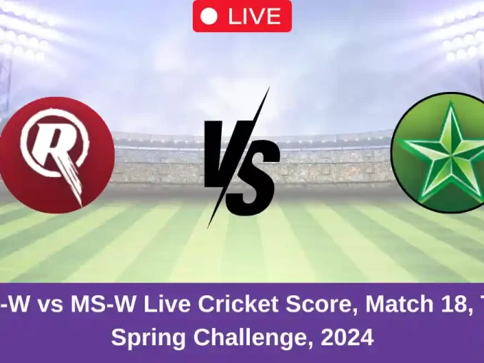 MR-W vs MS-W Live Cricket Score, Match 18, T20 Spring Challenge, 2024