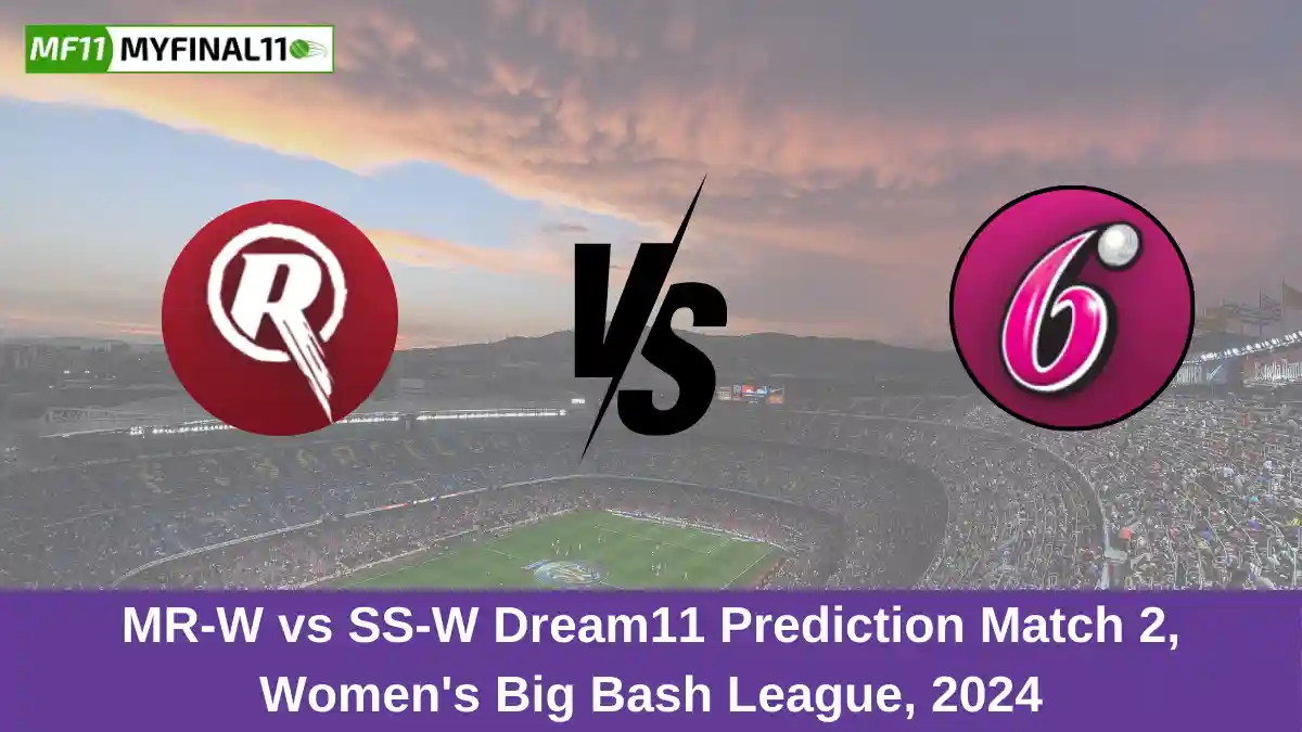 MR-W vs SS-W Dream11 Prediction Match 2, Women's Big Bash League, 2024