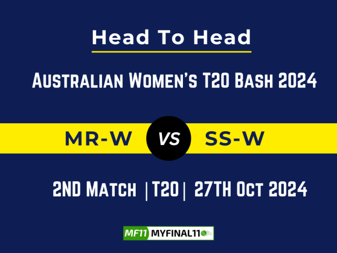 MR-W vs SS-W Player Battle, Head to Head Team Stats, Team Record - Australian Women's T20 Bash 2024