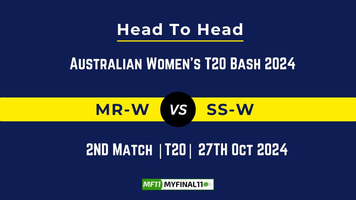 MR-W vs SS-W Player Battle, Head to Head Team Stats, Team Record - Australian Women's T20 Bash 2024