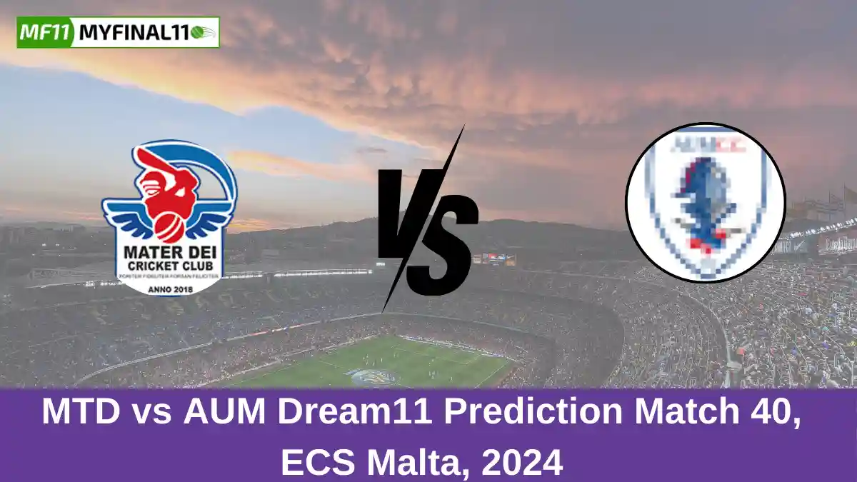 MTD vs AUM Dream11 Prediction Match 40, ECS Malta, 2024