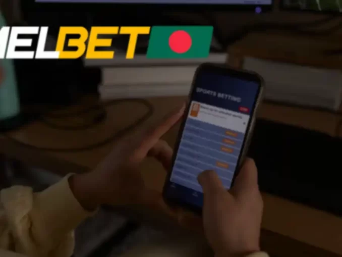 Melbet App in Bangladesh