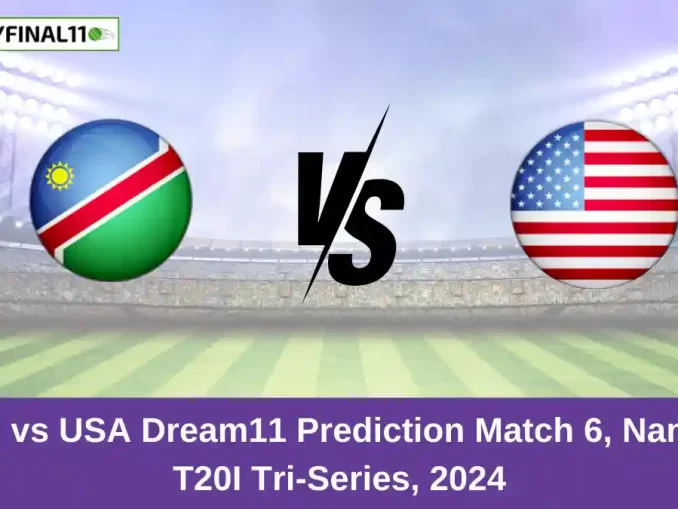 NAM vs USA Dream11 Prediction Match 6, Namibia T20I Tri-Series, 2024