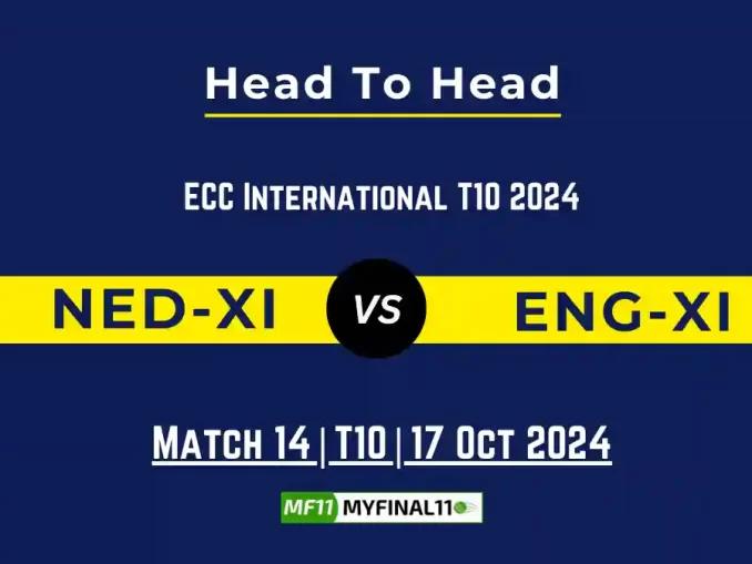 NED-XI vs ENG-XI Player Battle, Head to Head Team Stats, Player Record