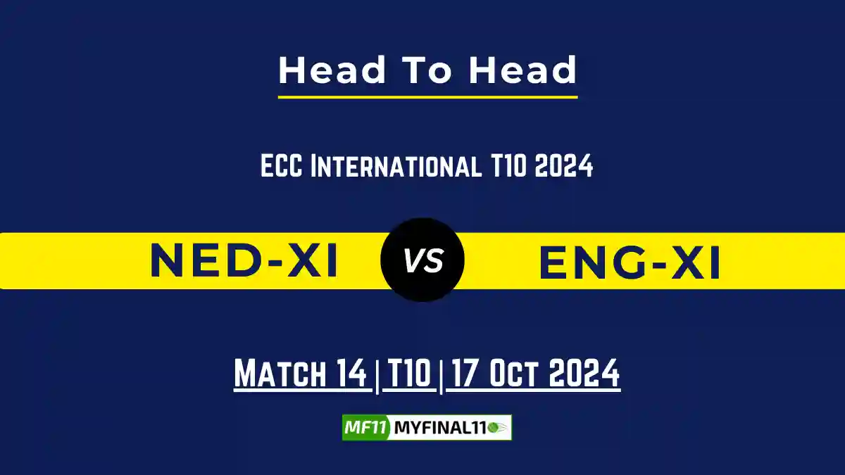 NED-XI vs ENG-XI Player Battle, Head to Head Team Stats, Player Record