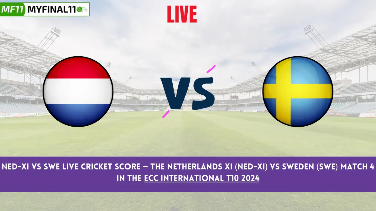 NED-XI vs SWE Live Cricket Score — The Netherlands XI (NED-XI) vs Sweden (SWE) Match 4 in the ECC International T10 2024