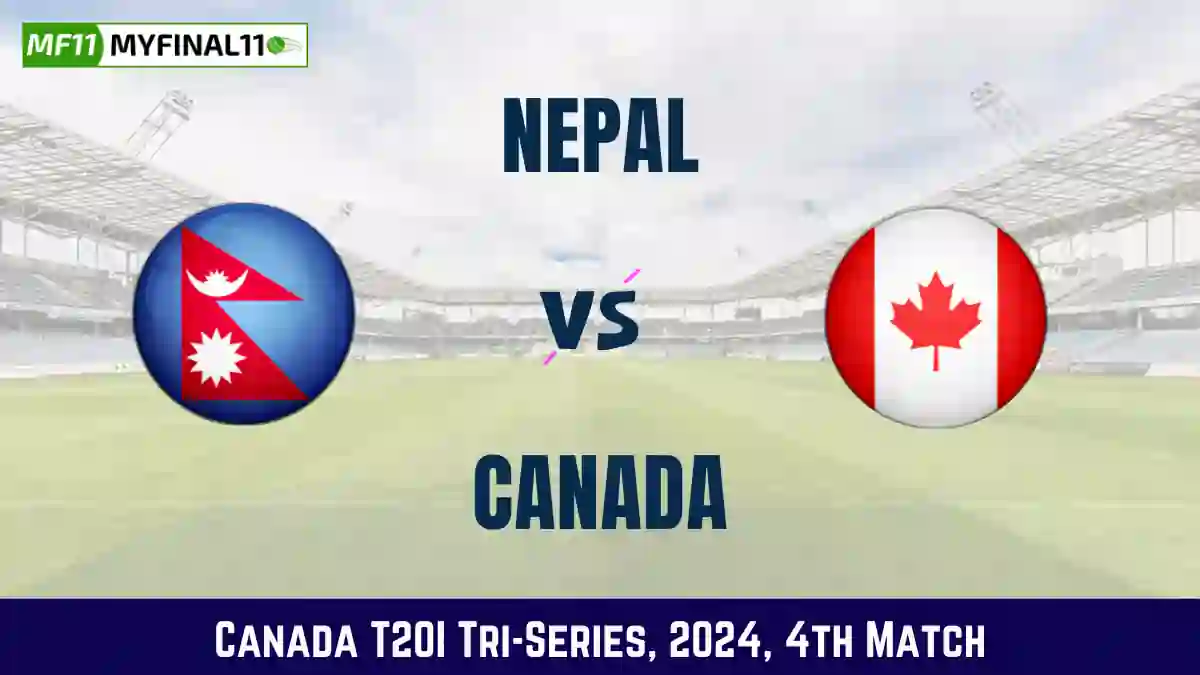 NEP vs CAN Dream11 Prediction Today Match 4 Pitch Report, and Key Player Canada T20I Tri-Series 2024