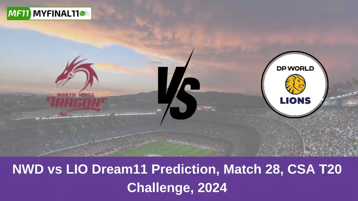 NWD vs LIO Dream11 Prediction, Match 28, CSA T20 Challenge, 2024