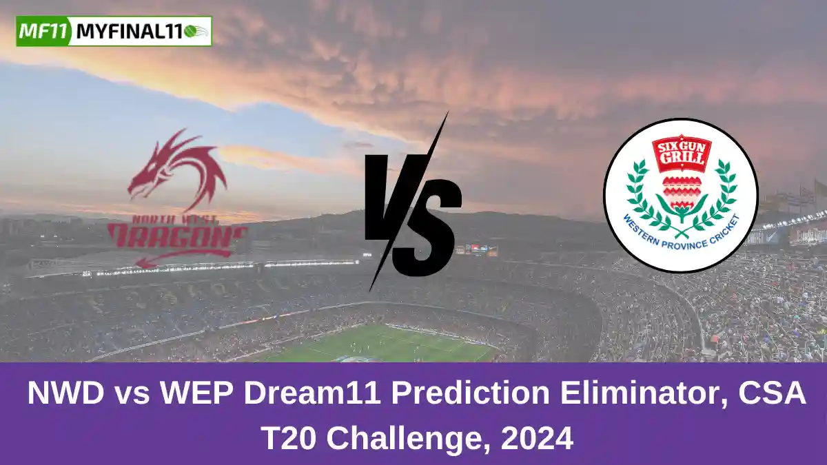 NWD vs WEP Dream11 Prediction Eliminator, CSA T20 Challenge, 2024