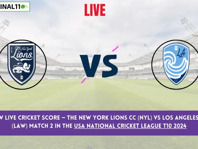 NYL vs LAW Live Cricket Score — The New York Lions CC (NYL) vs Los Angeles Waves CC (LAW) Match 2 in the USA National Cricket League T10 2024