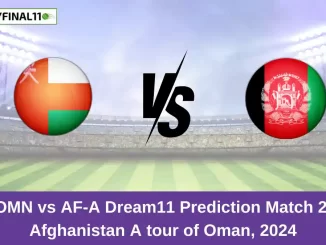 OMN vs AF-A Dream11 Prediction Match 2, Afghanistan A tour of Oman, 2024