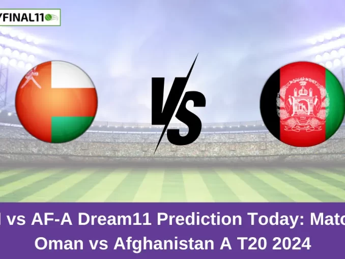 OMN vs AF-A Dream11 Prediction Today: Match 1 Pitch Report, and Key Player | Oman vs Afghanistan A T20 2024