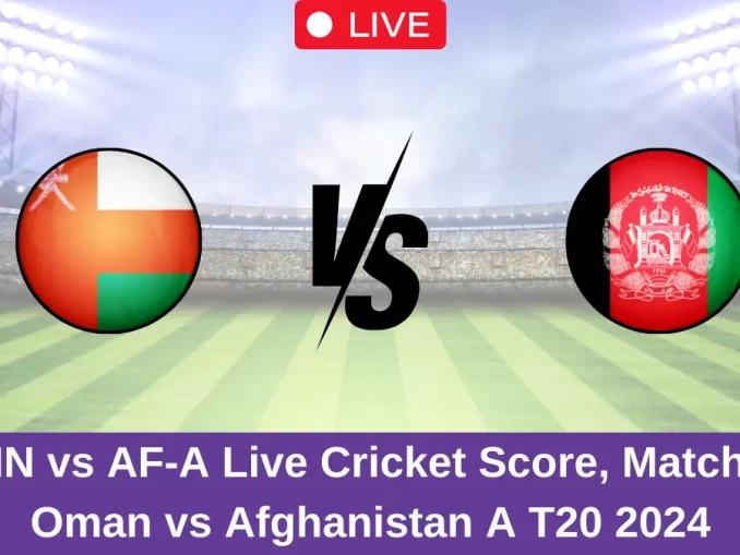 OMN vs AF-A Live Score: Scorecard, Ball by Ball Commentary - Match 1, Oman vs Afghanistan A T20 2024