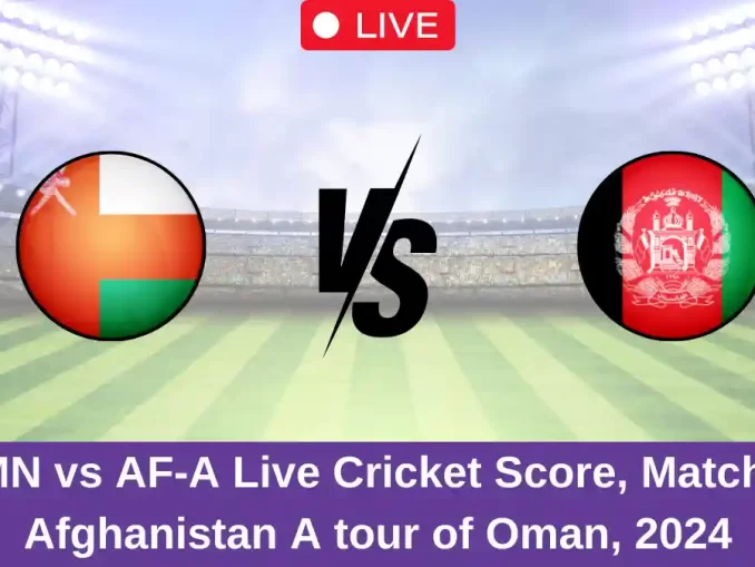 OMN vs AF-A Live Cricket Score, Match 2, Afghanistan A tour of Oman, 2024