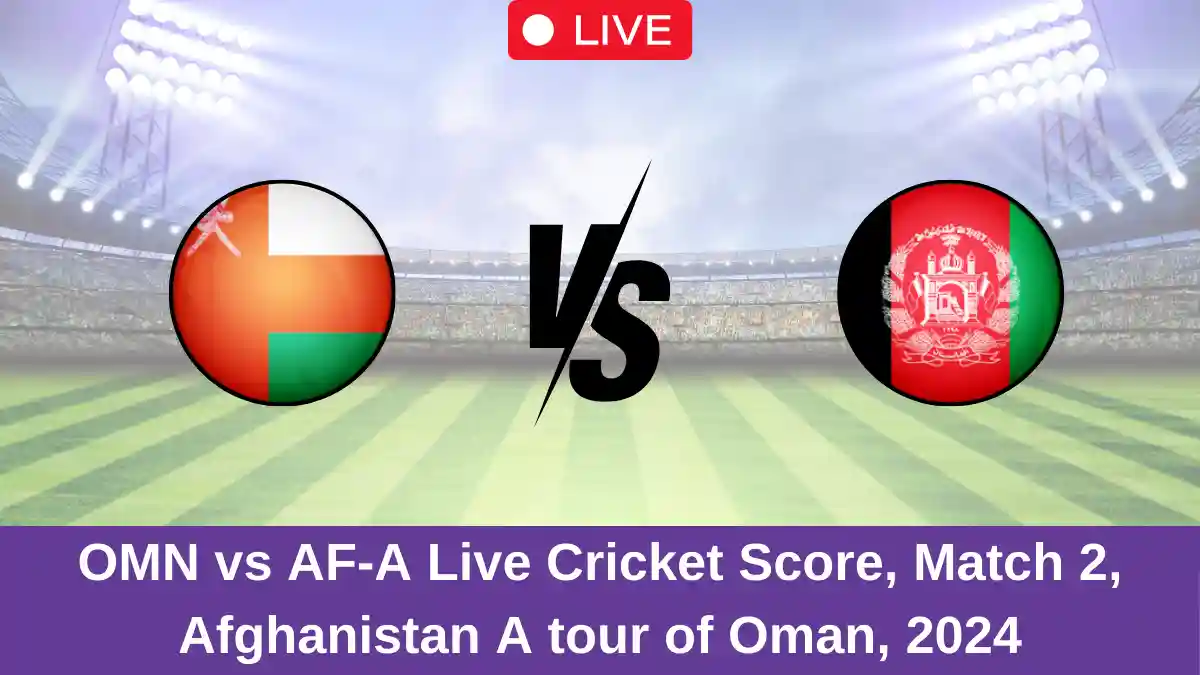 OMN vs AF-A Live Cricket Score, Match 2, Afghanistan A tour of Oman, 2024