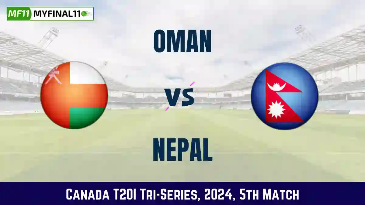 OMN vs NEP Dream11 Prediction Today Match 5 Pitch Report, and Key Player Canada T20I Tri-Series 2024