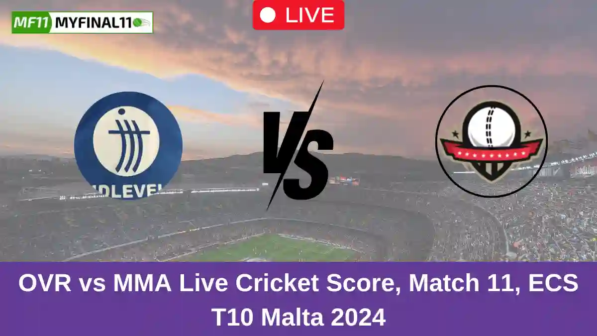 OVR vs MMA Live Cricket Score, Match 11, ECS T10 Malta 2024