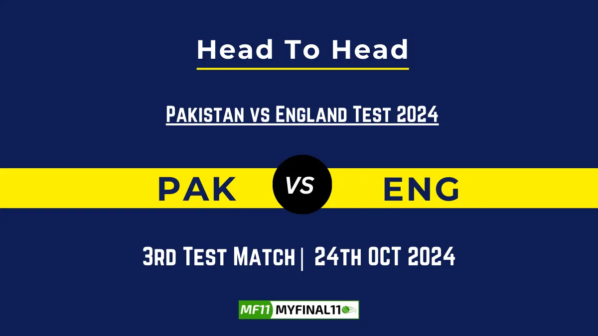 PAK vs ENG Player Battle, Head to Head Team Stats, Player Record: Pakistan vs England Test 2024