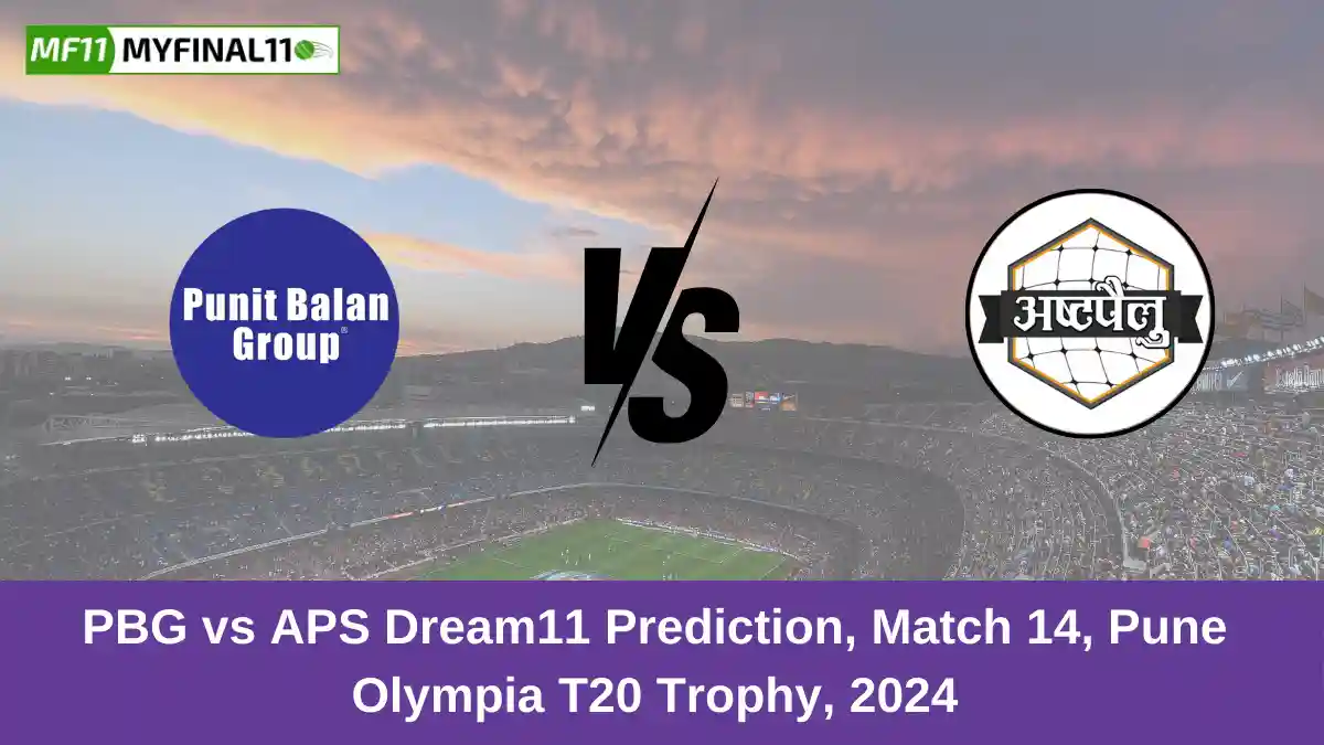 PBG vs APS Dream11 Prediction, Match 14, Pune Olympia T20 Trophy, 2024