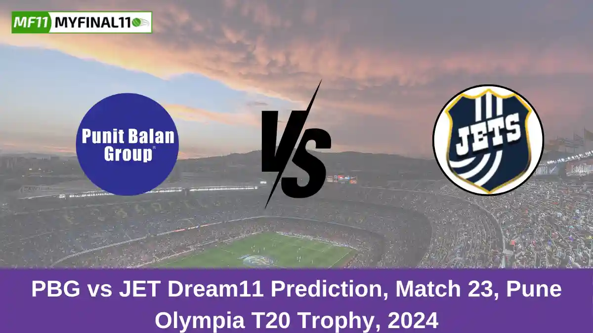 PBG vs JET Dream11 Prediction, Match 23, Pune Olympia T20 Trophy, 2024 (1)