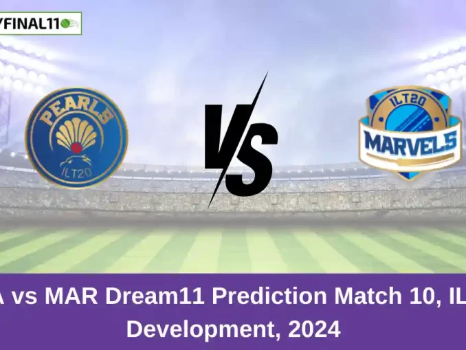 PEA vs MAR Dream11 Prediction Match 10, ILT20 Development, 2024