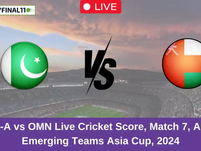 PK-A vs OMN Live Cricket Score, Match 7, ACC Emerging Teams Asia Cup, 2024